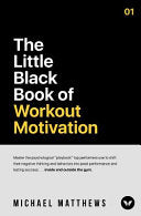The Little Black Book of Workout Motivation 9781938895388 Michael Matthews Brukte bøker