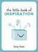 The Little Book of Inspiration 9781849538435 Lucy Lane Brukte bøker