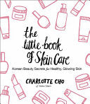 The Little Book of Skin Care 9780062416384 Charlotte Cho Brukte bøker