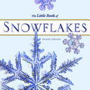 The Little Book of Snowflakes 9781841072944 Kenneth Libbrecht Brukte bøker
