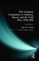 The Longman Companion to America, Russia, and the Cold War, 1941-1998 9780582369016 John W. Young Brukte bøker