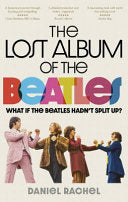 The Lost Album of the Beatles 9781788403221 Daniel Rachel Brukte bøker