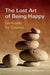The Lost Art of Being Happy 9781844091164 Tony Wilkinson Brukte bøker