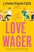 The love wager 9781405954440 Lynn Painter Brukte bøker
