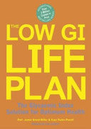 The Low GI Life Plan 9780340836330 Janette Brand Miller Kaye Foster-Powell Anthony R. Leeds Lisa Lintner Brukte bøker