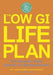 The Low GI Life Plan 9780340836330 Janette Brand Miller Kaye Foster-Powell Anthony R. Leeds Lisa Lintner Brukte bøker