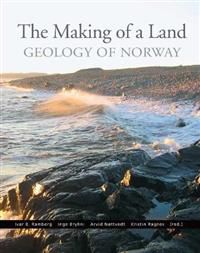 The Making of a Land: The Geology of Norway 9788292394427  Brukte bøker