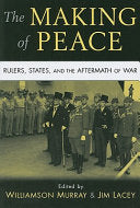The Making of Peace 9780521731935 Williamson Murray Jim Lacey Brukte bøker