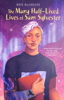 The Many Half-Lived Lives of Sam Sylvester 9781662620508 Maya MacGregor Brukte bøker