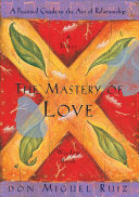 The Mastery of Love 9781878424426 Miguel Ruiz Brukte bøker