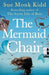The mermaid chair 9780755327003 Sue Monk Kidd Brukte bøker