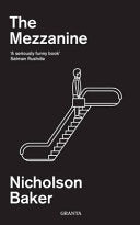 The Mezzanine 9781783786381 Nicholson Baker Brukte bøker