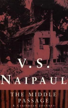 The middle passage 9780330487061 V.S. Naipaul Brukte bøker