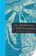 The Mindful Art of Wild Swimming 9781782404293 Tessa Wardley Brukte bøker