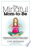 The Mindful Mom-to-Be 9781623363017 Lori Bregman Brukte bøker