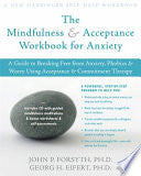 The Mindfulness & Acceptance Workbook for Anxiety 9781572244993 John P. Forsyth Georg H. Eifert Brukte bøker