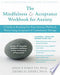 The Mindfulness & Acceptance Workbook for Anxiety 9781572244993 John P. Forsyth Georg H. Eifert Brukte bøker