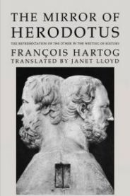 The Mirror of Herodotus: The Representation of the Other in the Writing of Hi… 9780520264236 Francois Hartog Brukte bøker