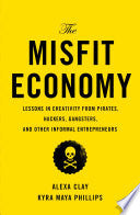 The Misfit Economy 9781451688825 Alexa Clay Kyra Maya Phillips Brukte bøker