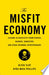 The Misfit Economy 9781451688825 Alexa Clay Kyra Maya Phillips Brukte bøker