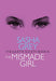 The Mismade Girl 9781627781824 Sasha Grey Brukte bøker