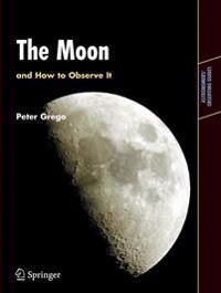 The Moon and How to Observe It 9781852337483 Peter Grego Brukte bøker