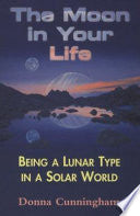 The Moon in Your Life 9780877288374 Donna Cunningham Brukte bøker
