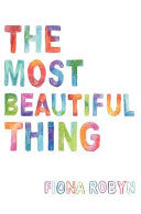 The Most Beautiful Thing 9780957158405 Fiona Robyn Brukte bøker