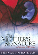 The Mother's Signature 9780979548581 Bernard W. Bail Brukte bøker
