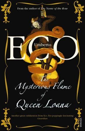 The mysterious flame of Queen Loana 9780099481379 Umberto Eco Brukte bøker