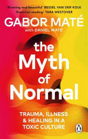 The Myth of Normal 9781785042737 Gabor Maté Daniel Maté Brukte bøker