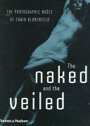 The Naked and the Veiled 9780500542309 Erwin Blumenfeld Yorick Blumenfeld Brukte bøker