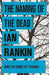 The naming of the dead 9780752883687 Ian Rankin Brukte bøker