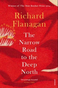 The narrow road to the deep north 9781784701383 Richard Flanagan Brukte bøker