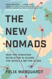 The New Nomads: How the Migration Revolution is Making the World a Better Place 9781471177408 Felix Marquardt Brukte bøker