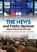 The News and Public Opinion: Media Effects on Civic Life 9780745645193 Maxwell McCombs Spiro Kiousis Lance Holbert Brukte bøker