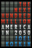 The Next Hundred Million 9781594202445 Joel Kotkin Brukte bøker