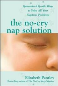 The No-Cry Nap Solution: Guaranteed, Gentle Ways to Solve All Your Naptime Problems 9780071596954 Elizabeth Pantley Brukte bøker