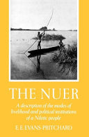 The Nuer: A Description of the Modes of Livelihood and Political Institutions… 9780195003222 P. Evans Brukte bøker