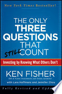 The Only Three Questions That Still Count 9781118115084 Kenneth L. Fisher Jennifer Chou Lara W. Hoffmans Brukte bøker