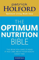 The Optimum Nutrition Bible 9780749925529 Patrick Holford Brukte bøker