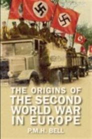The Origins of the Second World War in Europe 9781405840286 P. M. H. Bell Brukte bøker