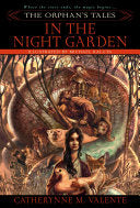 The Orphan's Tales: In the Night Garden 9780553384031 Catherynne Valente Brukte bøker