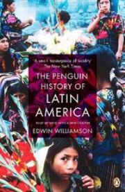 The Penguin History Of Latin America: New Edition 9780141034751 Edwin Williamson Brukte bøker
