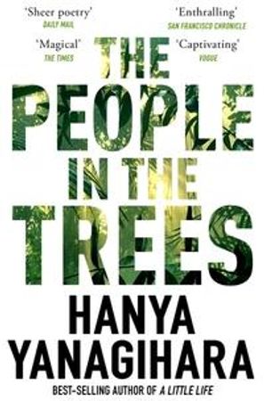 The people in the trees 9781509892983 Hanya Yanagihara Brukte bøker