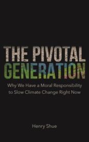 The Pivotal Generation: Why We Have a Moral Responsibility to Slow Climate Ch… 9780691226248 Henry Shue Brukte bøker