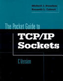 The Pocket Guide to TCP/IP Sockets 9781558606869 Michael J. Donahoo Kenneth L. Calvert Brukte bøker