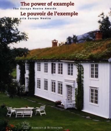 The power of example = Le pouvoir de l'exemple : les prix Europa Nostra = Het voorbeeld aan de macht : de Eurpa Nostra awards 9788276940756  Brukte bøker