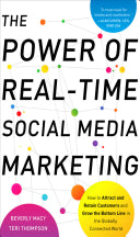 The Power of Real-Time Social Media Marketing: How to Attract and Retain Customers and Grow the Bottom Line in the Globally Connected World 9780071752633 Beverly Macy Teri Thompson Brukte bøker