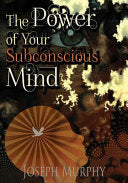 The Power of Your Subconscious Mind 9781502869326 Joseph Murphy Dr Joseph Murphy Ph.D. D.D. Brukte bøker